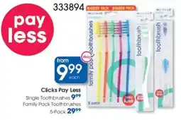 Clicks Clicks Pay Less Single Toothbrushes offer