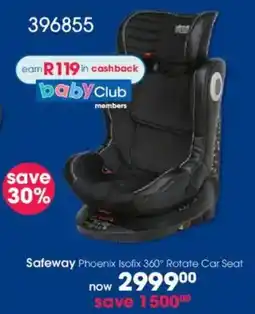 Clicks Safeway Phoenix Isofix 360 Rotate Car Seat offer