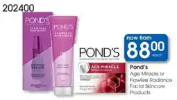 Clicks Pond's Age Miracle or Flawless Radiance Facial Skincare Products offer