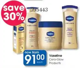 Clicks Vaseline Cera-Glow Products offer