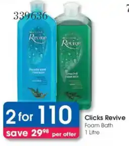 Clicks Clicks Revive Foam Bath offer