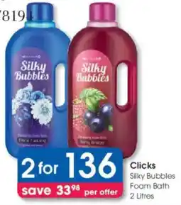 Clicks Clicks Silky Bubbles Foam Bath offer