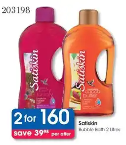 Clicks Satiskin Bubble Bath offer