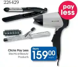 Clicks Clicks Pay Less Electrical Beauty Products offer