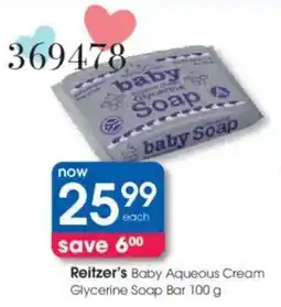 Clicks Reitzer's Baby Aqueous Cream Glycerine Soap Bar offer