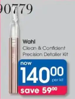Clicks Wahl Clean & Confident Precision Detailer Kit offer