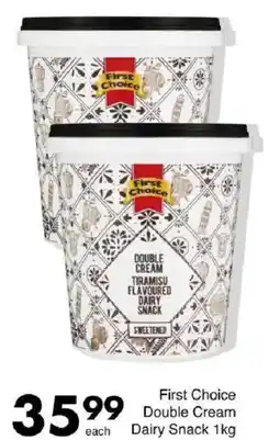 Save First Choice Double Cream Dairy Snack offer