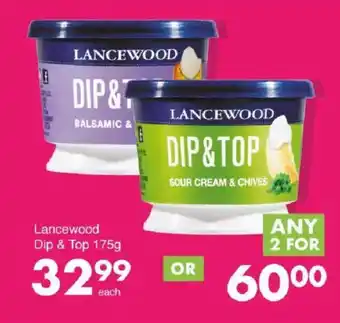 Save Lancewood Dip & Top offer