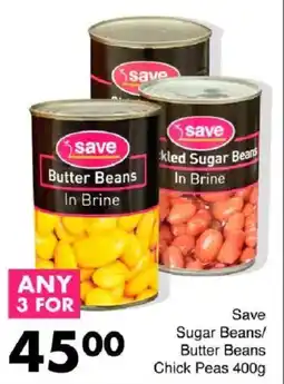 Save Save Sugar Beans/ Butter Beans Chick Peas offer