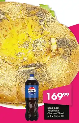 Save Hyper Braai Loaf Filled with Chicken/ Steak + Pepsi offer