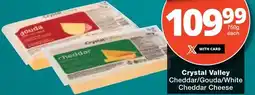 Checkers Crystal Valley Cheddar/ Gouda/ White Cheddar Cheese offer