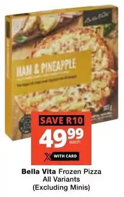 Checkers Bella Vita Frozen Pizza All Variants offer