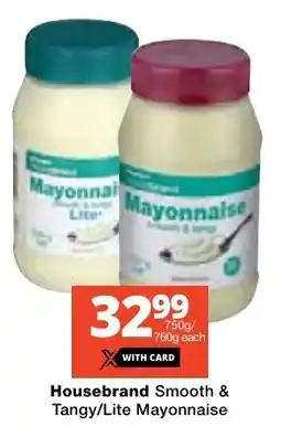 Checkers Housebrand Smooth & Tangy/ Lite Mayonnaise offer