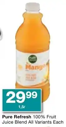 Checkers Pure Refresh 100% Fruit Juice Blend All Variants offer