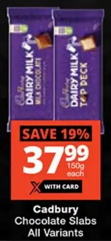 Checkers Cadbury Chocolate Slabs All Variants offer