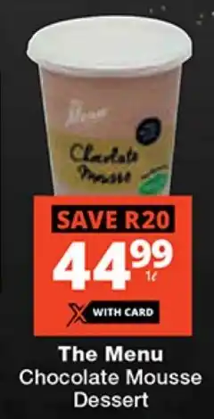 Checkers The Menu Chocolate Mousse Dessert offer