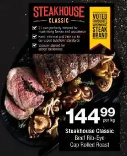 Checkers Steakhouse Classic Beef Rib-Eye Cap Rolled Roast offer
