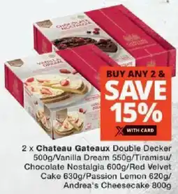 Checkers Chateau Gateaux Double Decker/ Tiramisu/ Chocolate Nostalgia/ Red Velvet Cake/ Passion Lemon/ Andrea's Cheesecake offer