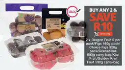 Checkers Dragon Fruit/ Figs/ Choice Figs/ Granadillas/ Kiwi Fruit/ Golden Kiwi Fruit offer