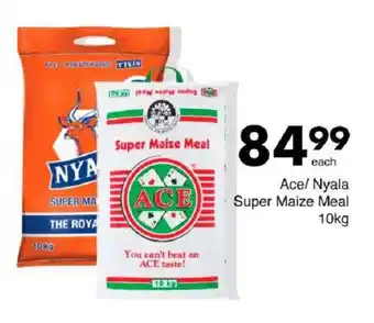 Save Ace/ Nyala Super Maize Meal offer