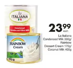 Save La Italiana Condensed Milk/ Rainbow Dessert Cream/ Coconut Milk offer