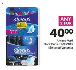 Save Always Maxi Thick Pads offer