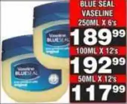 Advance Cash n Carry Vaseline blue seal offer