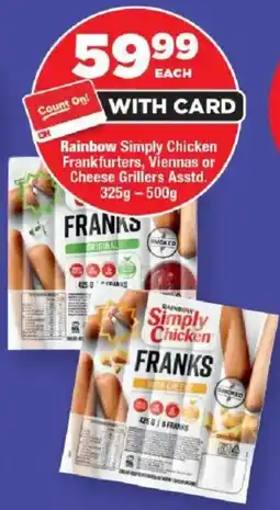 OK Foods Rainbow Simply Chicken Frankfurters, Viennas or Cheese Grillers offer