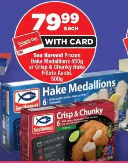 OK Foods Sea Harvest Frozen Hake Medallions or Crisp & Chunky Hake Fillets offer