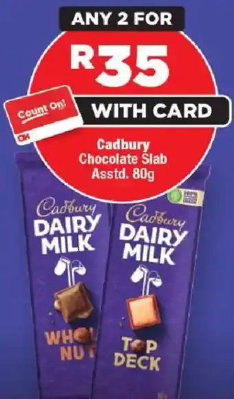 OK Foods Cadbury Chocolate Slab offer