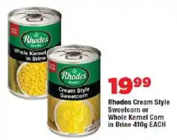 OK Foods Rhodes Cream Style Sweetcorn or Whole Kernel Corn in Brine offer