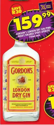 Shoprite GORDON'S LONDON DRY GIN/PINK BERRY/ORANGE SPIRIT APERITIF 750ml each offer