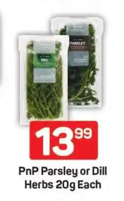 Pick n Pay PnP Parsley or Dill Herbs 20g Each offer
