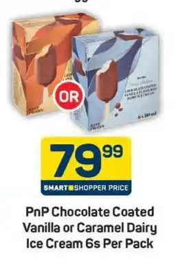 Pick n Pay PnP Chocolate Coated Vanilla or Caramel Dairy Ice Cream 6s Per Pack offer