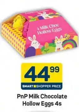 Pick n Pay PnP Milk Chocolate Hollow Eggs 4s offer