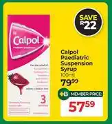 Dis-Chem Calpol Paediatric Suspension Syrup-100ml offer