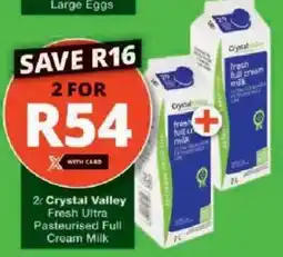 Checkers Hyper Crystal Valley Fresh Ultra Pasteurised Full Cream Milk offer