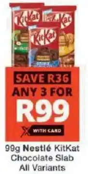 Checkers Hyper Nestlé KitKat Chocolate Slab All Variants offer