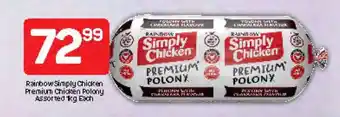 Pick n Pay Rainbow Simply Chicken Premium Chicken Polony Assorted 1kg Each offer