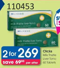 Clicks Clicks Milk Thistle Liver Tonic Tablets offer