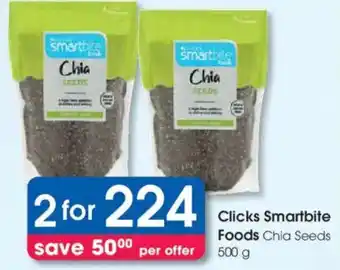 Clicks Clicks Smartbite Foods Chia Seeds offer