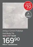 CTM Antique Cement Polished Hard Body Tile 600 x 600mm-Per Sqm offer