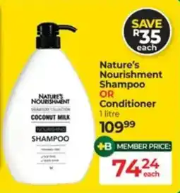Dis-Chem Nature's Nourishment Shampoo OR Conditioner offer