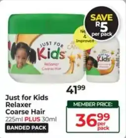 Dis-Chem Just for Kids Relaxer Coarse Hair offer