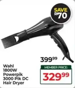 Dis-Chem Wahl 1800W Powerpik 3000 Pik DC Hair Dryer offer