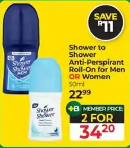 Dis-Chem Shower to Shower Anti-Perspirant Roll-On for Men OR Women offer
