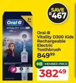 Dis-Chem Oral-B Vitality D300 Kids Rechargeable Electric Toothbrush offer