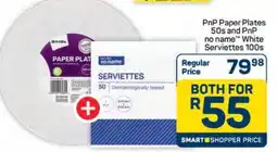 Pick n Pay Hypermarket PnP Paper Plates 50s and PnP no name White Serviettes 100s offer
