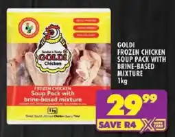 Shoprite Goldi frozen chicken soup pack with brine-based mixture offer