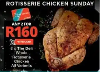 Checkers The Deli Whole Rotisserie Chicken All Variants offer